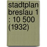 Stadtplan Breslau 1 : 10 500 (1932) door Onbekend