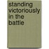 Standing Victoriously in the Battle