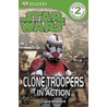 Star Wars Clone Troopers In Action! door Onbekend