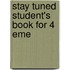 Stay Tuned Student's Book For 4 Eme