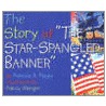 Story Of 'The Star-Spangled Banner' door Patricia A. Pingry