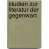 Studien Zur Literatur Der Gegenwart by Adolf Ernst Stern