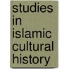 Studies in Islamic Cultural History door Onbekend