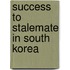 Success To Stalemate In South Korea
