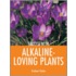 Success with Alkaline-Loving Plants