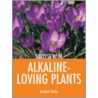 Success with Alkaline-Loving Plants door Graham Clarke
