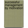 Successful Management by Motivation door Margit Osterloh