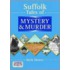 Suffolk Tales Of Mystery And Murder