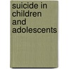 Suicide in Children and Adolescents door Robert King
