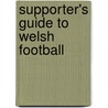 Supporter's Guide To Welsh Football door Jancis Robinson