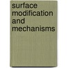 Surface Modification and Mechanisms by Totten Ph.D. Totten