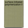 Surface-Initiated Polymerization Ii door Onbekend