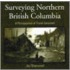 Surveying Northern British Columbia