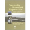 Sustainable Brownfield Regeneration by Tim Dixon