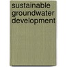 Sustainable Groundwater Development door R.M. Davison