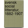 Svensk Social Litteratur, 1882-1907 by Nils Herlitz