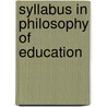 Syllabus in Philosophy of Education door William Heard Kilpatrick