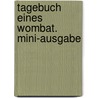 Tagebuch eines Wombat. Mini-Ausgabe door Jackie French