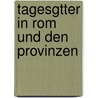 Tagesgtter In Rom Und Den Provinzen door Ernst Maass