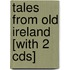 Tales From Old Ireland [with 2 Cds]