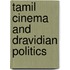Tamil Cinema And Dravidian Politics