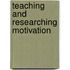 Teaching And Researching Motivation