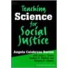 Teaching Science For Social Justice door Tanahia A. Burkett
