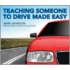 Teaching Someone To Drive Made Easy