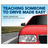 Teaching Someone To Drive Made Easy door Mark Johnston