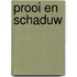 Prooi en schaduw