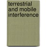Terrestrial And Mobile Interference by Reinaldo Perez