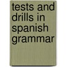 Tests And Drills In Spanish Grammar door Robert J. Dixson