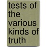 Tests of the Various Kinds of Truth door Rev James M'Cosh