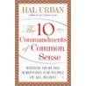 The 10 Commandments of Common Sense by Hal Urban