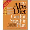 The Abs Diet Get Fit, Stay Fit Plan by Ted Spiker