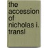 The Accession Of Nicholas I. Transl