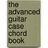 The Advanced Guitar Case Chord Book