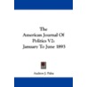 The American Journal of Politics V2 by Unknown