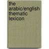 The Arabic/English Thematic Lexicon door Daniel Newman