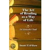 The Art Of Reading As A Way Of Life by Daniel T. O'Hara