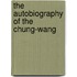 The Autobiography of the Chung-Wang