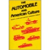 The Automobile And American Culture door David L. Lewis