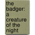 The Badger: A Creature Of The Night