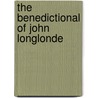 The Benedictional Of John Longlonde door Reginald Maxwell Woolley