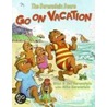 The Berenstain Bears Go on Vacation door Stan Berenstain