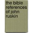 The Bible References Of John Ruskin