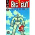 The Big Guy And Rusty The Boy Robot
