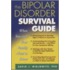 The Bipolar Disorder Survival Guide