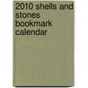 2010 Shells And Stones Bookmark Calendar door Anonymous Anonymous