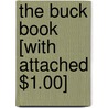 The Buck Book [With Attached $1.00] by Anne Akers Johnson
